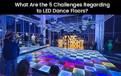 5 Challenges Regarding to LED Dance Floors