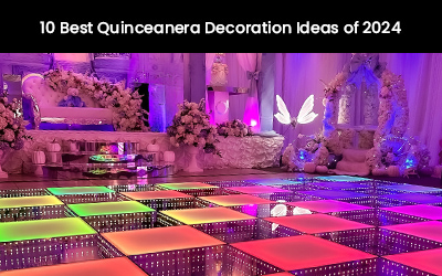 10 Best Quinceanera Decoration Ideas of 2024